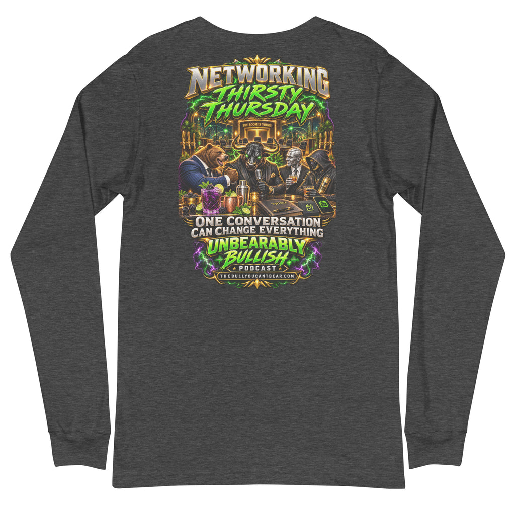 Networking Thirsty Thursday Long Sleeve Tee in Dark Grey Heather, back print