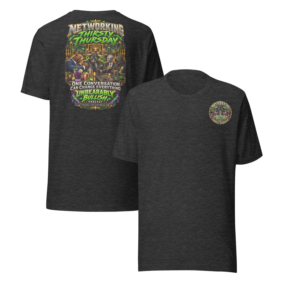 Networking Thirsty Thursday Tee in Dark Grey Heather, front and back print